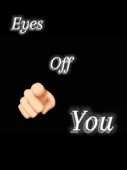 Eyes off you 🫵🏻