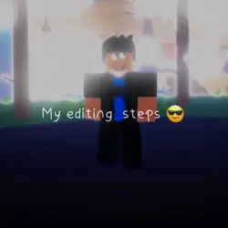 My editing steps