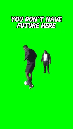 You don’t have futur