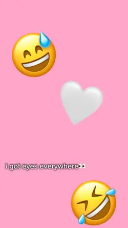 got eyes everywhere