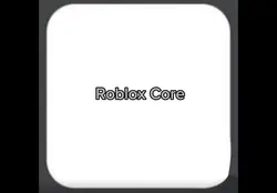 Roblox core