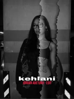 kehlani - edit.