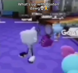 Come get yo boxten💀