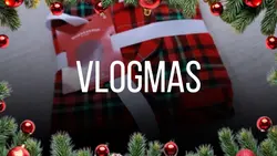 Vlogmas preview 🎄