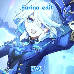FURINA EDIT ‼️FW‼️