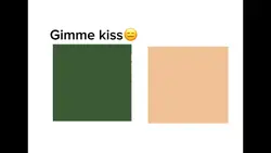 Gimme kiss