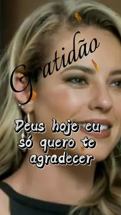 GRATIDÃO DEUS 
