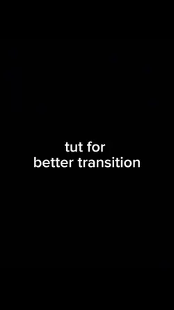 good transition tut