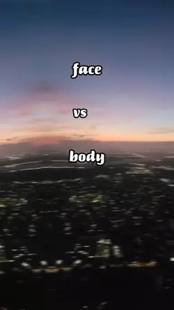 face vs body