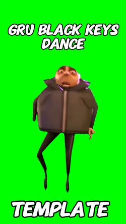 Gru Black Keys Dance