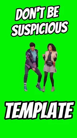 Don't Be Suspicious