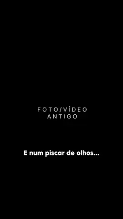 e no piscar de olhos