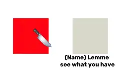 He has a knife