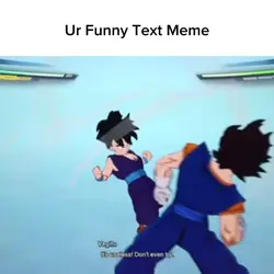 Goku Text Meme 