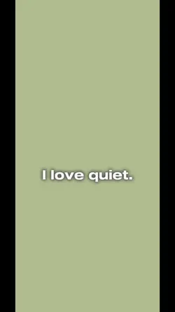 quiet <3 😌