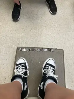 “Roblox is boring”