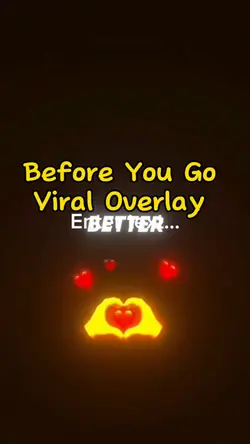 Before You Go VIRAL