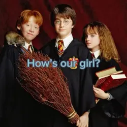 How’s our girl??