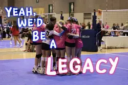 We’d be a legac