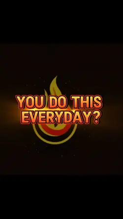 Everyday?