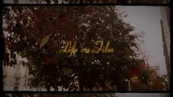LIFE ON FILM 