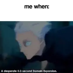 me when: