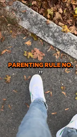 Parenting Rule No.17