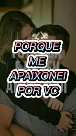 PORQUE ME APAIXONEI 