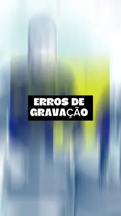 Erros de gravação 