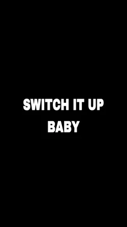 Switch it up🔥