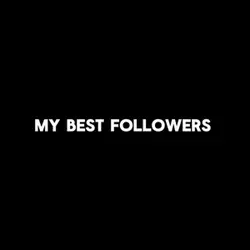 MY BEST FOLLOWER