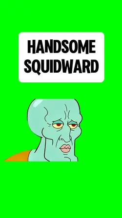 HANDSOME SQUIDWARD