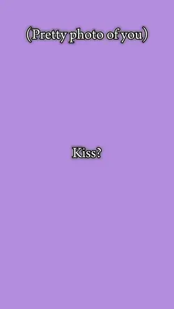 Can I get a kiss