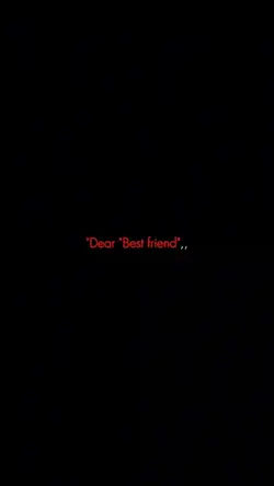 Dear  best friend 