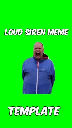 Loud siren meme 