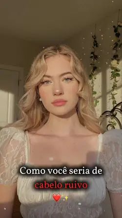 Você de cabelo ruivo