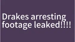 Drake arrested!! 