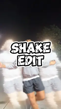 Shake edit 😮