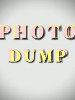 photo dump