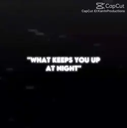 What Keeps you up?