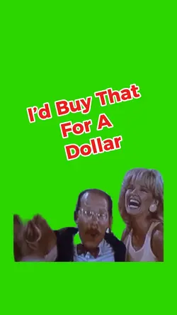 I’d buy that for a $