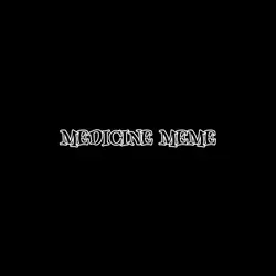 medicine meme!