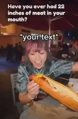 22 inches of meat