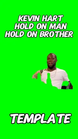Hold on man 