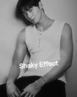 Shaky Effect