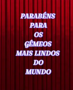 PARABÉNS PARA GÊMEOS
