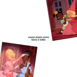 tiana e lottie
