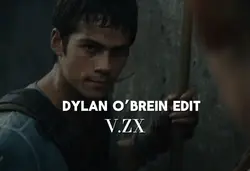 Dylan O’brein edit
