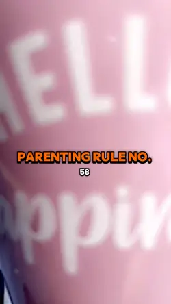 Parenting rule no.58