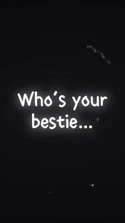 Bestie Edit